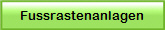 Fussrastenanlagen